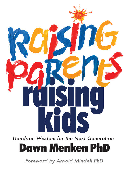Title details for Raising Parents, Raising Kids by Dawn Menken - Available